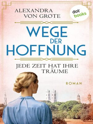 cover image of Wege der Hoffnung--Jede Zeit hat ihre Träume